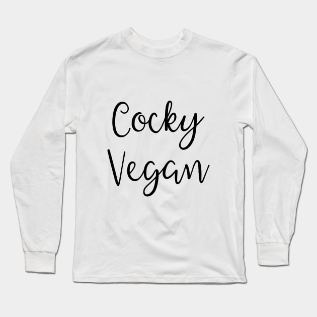 Cocky Vegan Long Sleeve T-Shirt by Catchy Phase